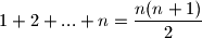 1+2+...+n=\dfrac{n(n+1)}{2}