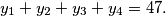 y_1+y_2+y_3+y_4 = 47.