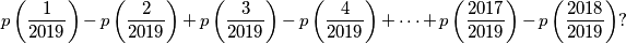 p\left(\frac{1}{2019}\right)-p\left(\frac{2}{2019}\right)+p\left(\frac{3}{2019}\right)-p\left(\frac{4}{2019}\right)+\cdots
 +p\left(\frac{2017}{2019}\right) - p\left(\frac{2018}{2019}\right)?