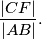 \frac{|CF|}{|AB|} .