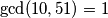 \gcd(10,51)=1