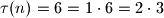 \tau(n)= 6= 1\cdot 6 = 2 \cdot 3
