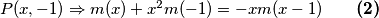 P(x, -1) \Rightarrow m(x) + x^2 m(-1) = -x m(x-1) \qquad \textbf{(2)}