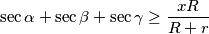 \sec\alpha+\sec\beta+\sec\gamma\geq\frac{xR}{R+r}