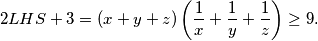 \begin{align*}
    2LHS + 3&= (x+y+z)\left(\frac{1}{x}+\frac{1}{y}+\frac{1}{z}\right) \geq 9\text.
\end{align*}