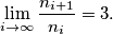 \lim_{i\rightarrow\infty} \frac{n_{i+1}}{n_i} = 3.