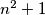 n^2 + 1