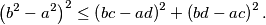 \left(b^2 - a^2\right)^2 \leq \left(bc - ad \right)^2 + \left(bd - ac \right)^2.