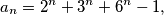 a_n=2^n+3^n+6^n-1,