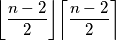 \bigg \lfloor \dfrac{n-2}{2} \bigg \rfloor \bigg \lceil \dfrac{n-2}{2} \bigg \rceil