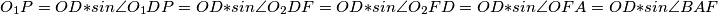 O_1P=OD*sin \angle O_1DP=OD*sin \angle O_2DF=OD*sin \angle O_2FD=OD*sin \angle OFA=OD*sin \angle BAF