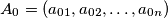 A_0 = (a_{01},a_{02}, \ldots, a_{0n})