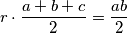 r \cdot \frac{a+b+c}{2} = \frac{ab}{2}