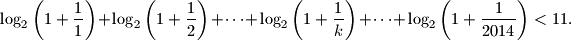 \log_2\left( 1 + \frac{1}{1}\right) +\log_2\left( 1 + \frac{1}{2}\right)+\dotsb +\log_2\left( 1 + \frac{1}{k}\right)+\dotsb +\log_2\left( 1 + \frac{1}{2014}\right)<11.