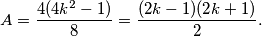 A = \frac{4(4k^2-1)}{8} = \frac{(2k-1)(2k+1)}{2}.