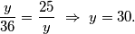 \frac{y}{36} = \frac{25}{y} \ \Rightarrow \ y = 30.
