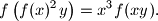 f\left( f(x)^2y \right) = x^3 f(xy).