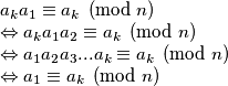  a_ka_1 \equiv a_k \pmod n \newline \Leftrightarrow a_ka_1a_2 \equiv a_k \pmod n \newline \Leftrightarrow a_1a_2a_3...a_k \equiv a_k \pmod n \newline \Leftrightarrow a_1 \equiv a_k \pmod n