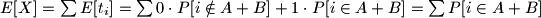 E[X]=\sum{E[t_i]}=\sum{0 \cdot P[i \notin A+B]+1 \cdot P[i \in A+B]} = \sum{P[i \in A+B]}