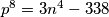 p^8=3n^4-338