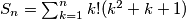 S_n = \sum_{k=1}^n k! (k^2 + k + 1)