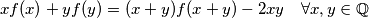 xf(x)+yf(y)=(x+y)f(x+y)-2xy \quad\forall x, y\in\mathbb{Q}
