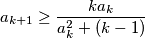 a_{k+1}\geq\frac{ka_k}{a_k^2+(k-1)}