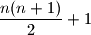 \dfrac{n(n+1)}{2}+1