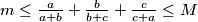 m \leq \frac{a}{a+b} + \frac{b}{b+c} + \frac{c}{c+a} \leq M