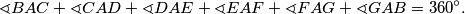 \sphericalangle BAC + \sphericalangle CAD + \sphericalangle DAE + \sphericalangle EAF + \sphericalangle FAG + \sphericalangle GAB = 360^\circ.