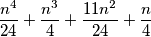 \dfrac{n^4}{24}+\dfrac{n^3}{4}+\dfrac{11n^2}{24}+\dfrac{n}{4}