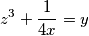 z^3+\frac{1}{4x}=y