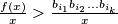 \frac{f(x)}{x} > \frac{b_{i_1}b_{i_2}...b_{i_k}}{x}