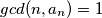 gcd(n,a_n)=1