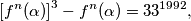 \left [ f^{n}(\alpha) \right]^3 - f^{n}(\alpha) = 33^{1992},