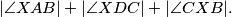 |\angle XAB| + |\angle XDC| + |\angle CXB|.