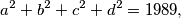 a^2+b^2+c^2+d^2 = 1989,