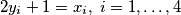 2y_i+1 = x_i, \; i=1,\dots,4