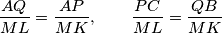  \frac{AQ}{ML}=\frac{AP}{MK} , \quad \quad  \frac{PC}{ML}=\frac{QB}{MK} 