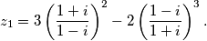 z_1=3\left(\frac{1+i}{1-i}\right)^2-2\left(\frac{1-i}{1+i}\right)^3.