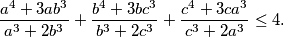 
\frac{a^4 + 3 a b^3}{a^3 + 2 b^3} +
\frac{b^4 + 3 b c^3}{b^3 + 2 c^3} +
\frac{c^4 + 3 c a^3}{c^3 + 2 a^3} \leq 4 \text{.}
