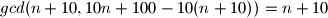gcd(n+10,10n+100 - 10(n+10))=n+10