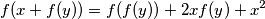f(x + f(y)) = f(f(y)) + 2xf(y) + x^2