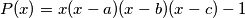 P(x) = x(x - a)(x - b)(x - c) - 1