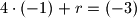 4 \cdot (-1) + r=(-3)