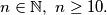 n \in \mathbb{N}, \ n \geq 10.