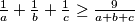 \frac{1}{a}+\frac{1}{b}+\frac{1}{c} \geq \frac{9}{a+b+c}