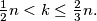 \frac{1}{2} n < k \leq \frac{2}{3} n.