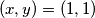 (x, y) = (1, 1)