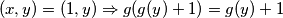 (x, y) = (1, y) \Rightarrow g(g(y) + 1) = g(y) + 1